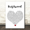 Travis Driftwood White Heart Song Lyric Quote Music Print
