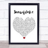 Sia Snowflake White Heart Song Lyric Quote Music Print