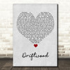 Travis Driftwood Grey Heart Song Lyric Quote Music Print