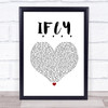 Bazzi I.F.L.Y. White Heart Song Lyric Quote Music Print