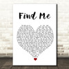 David Gates Find Me White Heart Song Lyric Quote Music Print