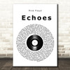 Pink Floyd Echoes Vinyl Record Song Lyric Quote Music Print