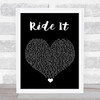 Jay Sean Ride It Black Heart Song Lyric Quote Music Print