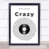 Gnarls Barkley Crazy Vinyl Record Song Lyric Quote Music Print