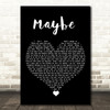 James Arthur Maybe Black Heart Song Lyric Quote Music Print