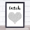 Brett Young Catch White Heart Song Lyric Quote Music Print