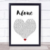 Jessie Ware Alone White Heart Song Lyric Quote Music Print