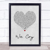 The Script We Cry Grey Heart Song Lyric Quote Music Print