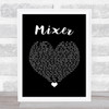 The Snuts Mixer Black Heart Song Lyric Quote Music Print