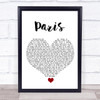 The 1975 Paris White Heart Song Lyric Quote Music Print