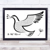 Bob Dufford Be Not Afraid Black & White Dove Bird Song Lyric Wall Art Print
