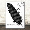 Black Label Society Just Killing Time Black & White Feather & Birds Song Lyric Wall Art Print