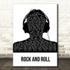 Led Zeppelin Rock And Roll Black & White Man Headphones Song Lyric Wall Art Print