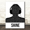 Years & Years Shine Black & White Man Headphones Song Lyric Wall Art Print