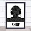 Years & Years Shine Black & White Man Headphones Song Lyric Wall Art Print