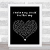 Lady & The Tramp 2 I Didn't Know I Could Feel This Way Black Heart Song Lyric Wall Art Print
