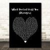 Kelly Clarkson What Doesn't Kill You (Stronger) Black Heart Song Lyric Wall Art Print