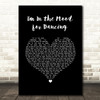The Nolans I'm In the Mood for Dancing Black Heart Song Lyric Wall Art Print