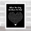 Keith Whitley When You Say Nothin At All Black Heart Song Lyric Wall Art Print