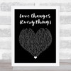 Climie Fisher Love Changes (Everything) Black Heart Song Lyric Wall Art Print