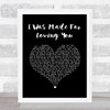 Tori Kelly feat. Ed Sheeran I Was Made For Loving You Black Heart Song Lyric Wall Art Print