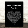 Jamie Lawson Don't Let Me Let You Go Black Heart Song Lyric Wall Art Print