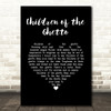 The Real Thing Children of the Ghetto Black Heart Song Lyric Wall Art Print