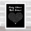 Francis And The Lights May I Have This Dance Black Heart Song Lyric Wall Art Print