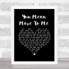 Lionel Richie You Mean More To Me Black Heart Song Lyric Wall Art Print