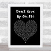 Andy Grammer Dont Give Up On Me Black Heart Song Lyric Wall Art Print