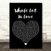 Austin Burke Whole Lot In Love Black Heart Song Lyric Wall Art Print