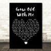 Mary Chapin Carpenter Grow Old With Me Black Heart Song Lyric Wall Art Print