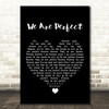 Liz Reynolds We Are Perfect Black Heart Song Lyric Wall Art Print