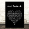 George Benson Love Ballard Black Heart Song Lyric Wall Art Print