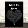 Pat Green Wave On Wave Black Heart Song Lyric Wall Art Print