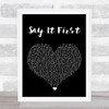 Sam Smith Say It First Black Heart Song Lyric Wall Art Print