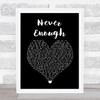 Satin Jackets Never Enough Black Heart Song Lyric Wall Art Print