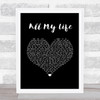 Charlotte All My Life Black Heart Song Lyric Wall Art Print