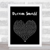 Josh Wilson Dream Small Black Heart Song Lyric Wall Art Print