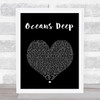 Shara McKee Oceans Deep Black Heart Song Lyric Wall Art Print