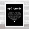 Simon & Garfunkel Old Friends Black Heart Song Lyric Wall Art Print