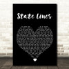The Shires State Lines Black Heart Song Lyric Wall Art Print