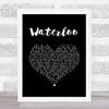 ABBA Waterloo Black Heart Song Lyric Wall Art Print