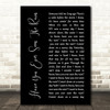 Creedence Clearwater Revival Have You Ever Seen The Rain Black Script Song Lyric Wall Art Print