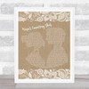Jamie Lawson Wasn't Expecting That Burlap & Lace Song Lyric Wall Art Print