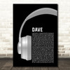 Missing Andy Dave Grey Headphones Song Lyric Wall Art Print