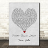 Daniel Bedingfield Never Gonna Leave Your Side Grey Heart Song Lyric Wall Art Print