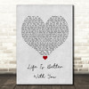 Michael Franti & Spearhead Life Is Better With You Grey Heart Song Lyric Wall Art Print