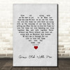 Mary Chapin Carpenter Grow Old With Me Grey Heart Song Lyric Wall Art Print