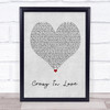 Beyonce Crazy In Love Grey Heart Song Lyric Wall Art Print